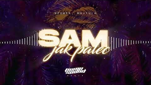 Szumek x Wojtula - Sam Jak Palec (PUMPSOUND REMIX)