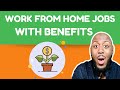 Top 5 Work From Home Jobs With Benefits [Up to $57,000]