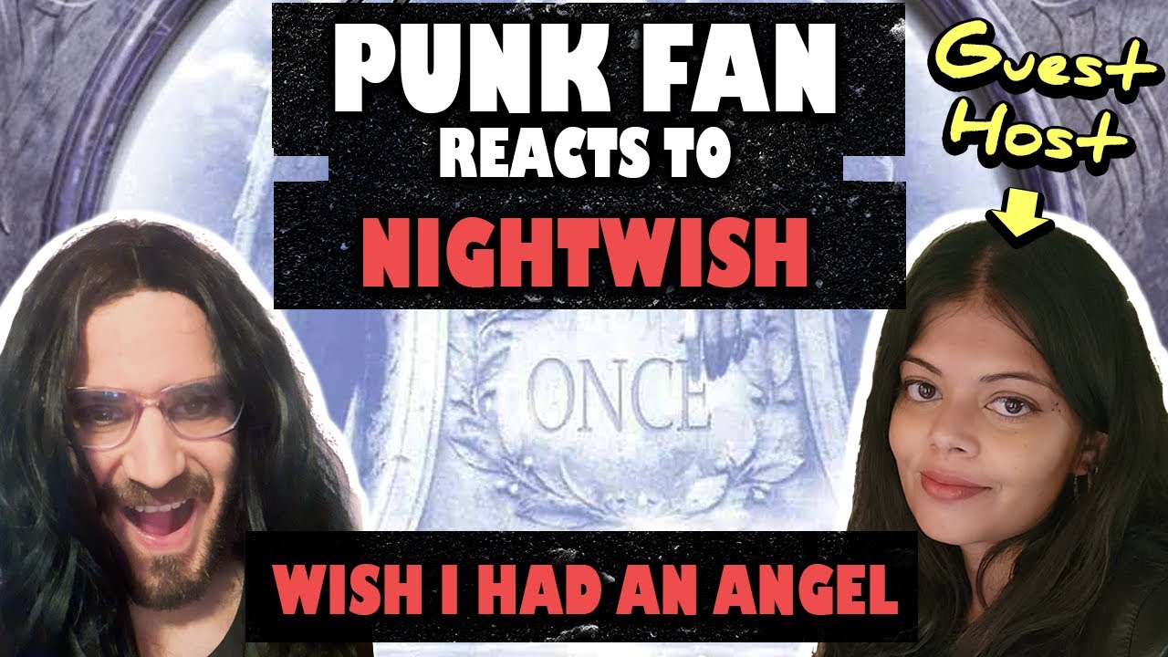CONVERTING Punk Fan to Nightwish Fan - Wish I Had An Angel (First Time REACTION!)