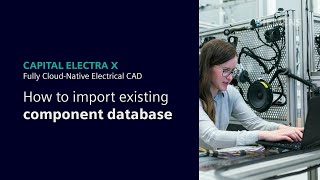 How to Import your own Component Database into Capital Electra X