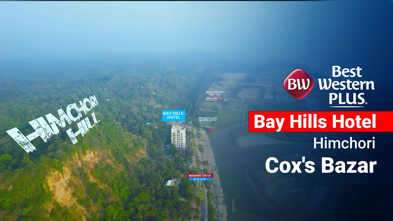 Cox's Bazar রেডি হোটেল Best Western Plus Bay Hills Hotel এ invest হবে
