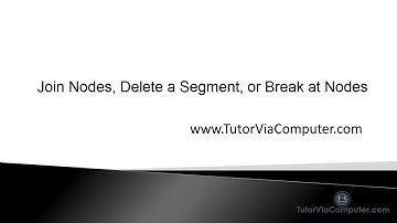 Join Nodes, Delete a Segment, or Break at Nodes