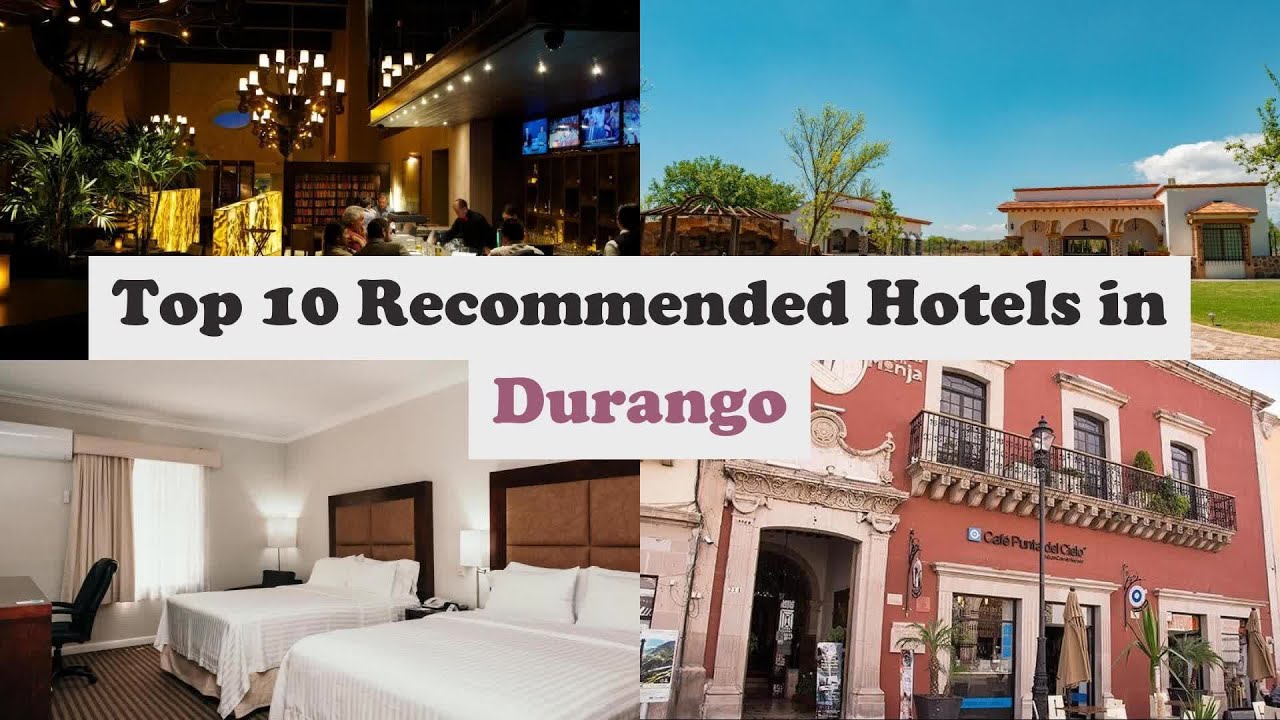 Top 10 Hotels In Durango Luxury Hotels In Durango YouTube
