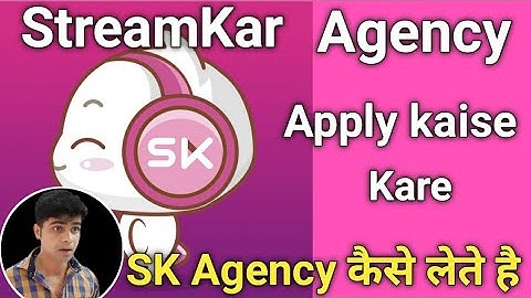 SK StreamKar Live App | How to Apply for StreamKar Agency | How to take StreamKar Agency | SK Live.