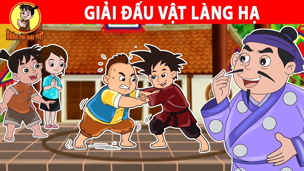 GIẢI ĐẤU VẬT LÀNG HẠ - Nhân Tài Đại Việt - Phim hoạt hình - Truyện Cổ Tích Việt Nam