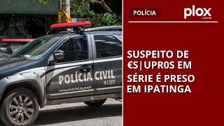 Suspeito De Supr0S Em Série É Preso Em Ipatinga