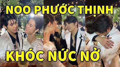 🔴 Noo Phước Thịnh Say Khóc Như Mưa Ôm Đông Nhi trong lễ Cưới