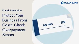 Fraud Prevention - Protect Your Business From Costly Check Overpayment Scams