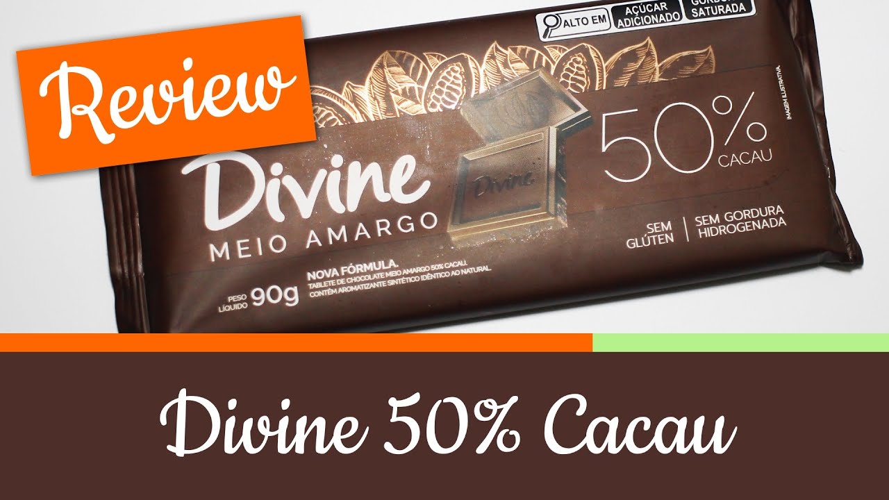 Barra DIVINE 50% CACAU Sem Gordura Hidrogenada - Review Chocolate #307 ...