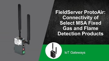 FieldServer ProtoAir: Connectivity of Select MSA Fixed Gas and Flame Detection Products