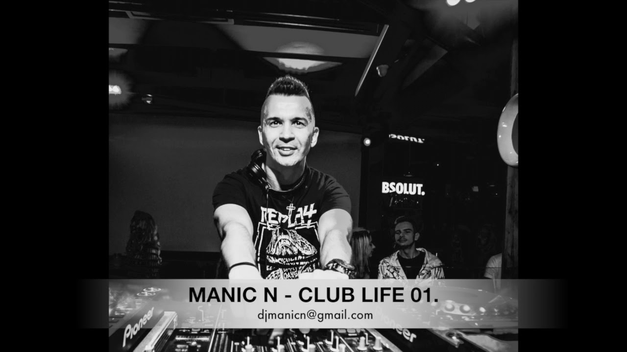 MANIC N - CLUB LIFE 01. (Tech House)