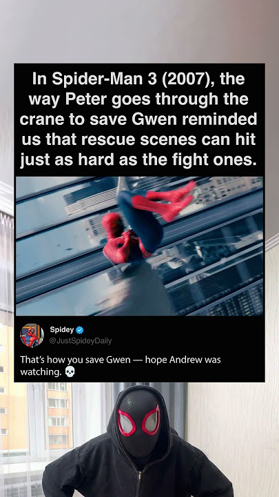 In Spider-Man 3 (2007), Peter saved Gwen