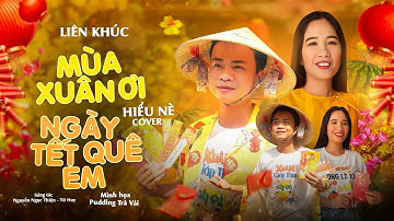 LIÊN KHÚC: MÙA XUÂN ƠI - NGÀY TẾT QUÊ EM || COVER. NHẠC XUÂN GIÁP THÌN 2024.