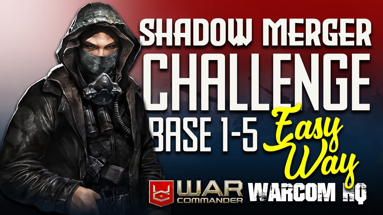 Mastering the Shadow Merger Event: Tactical Approaches to Challenge Bases 1-5 in War Commander