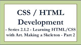 Step by Step - HTML / CSS Development - CSS Art - Making a Skeleton - Part 2