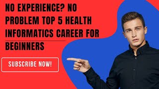 No Experience No Problem Start Your Health Informatics Career For Beginners
