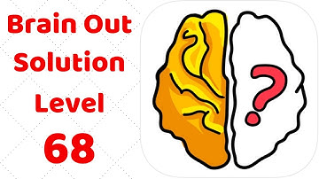 Brain Out Level 68  Walkthrough Solution (Updated 22.11.2019)