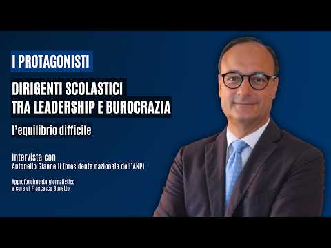 Video Dirigenti scolastici tra leadership e burocrazia: intervista ad Antonello Giannelli