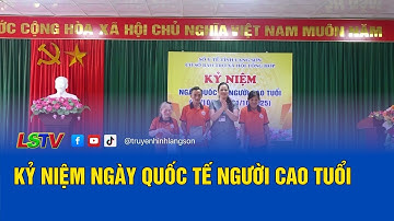 Kỷ niệm ngày quốc tế người cao tuổi | LSTV