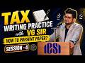 TAX Writing Practice Session 4🎯 | VG Sir | May/June/Sep/Dec 26 | #vgstudyhub #incometax
