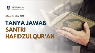 Download Lagu [LIVE] | TALKSHOW  AIM  | TANYA JAWAB SANTRI HAFIDZUL QUR'AN MP3
