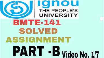 BMTE-141 SOLVED ASSIGNMENT 2021-22  PART B 1ST Video bmte141solvedassignment2021-22