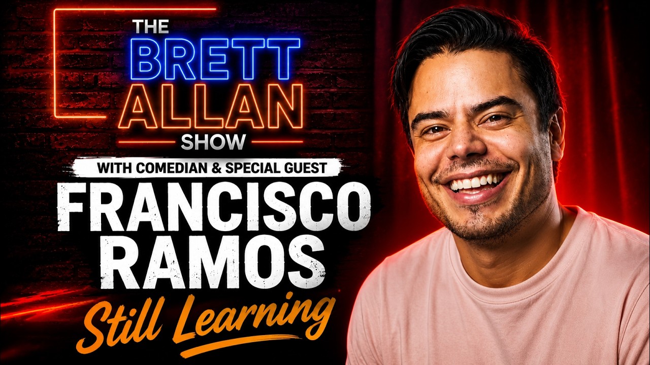 Comedian Francisco Ramos "Still Learning" The Brett Allan Show