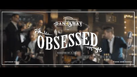 Dan + Shay - Obsessed (Instant Grat Video)