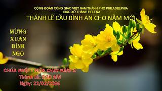 Trực tuyến Thánh Lễ Chúa Nhật I  Mùa Chay - Năm A - Thánh Lễ Cầu Bình An Cho Năm Mới