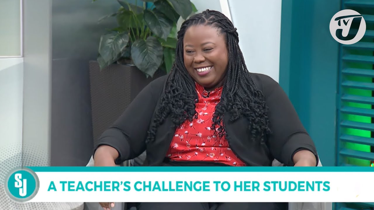 A Teacher's Challenge to Her Students | TVJ Smile Jamaica - YouTube
