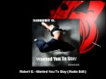 Robert G. - Wanted You To Stay ( Radio Edit )