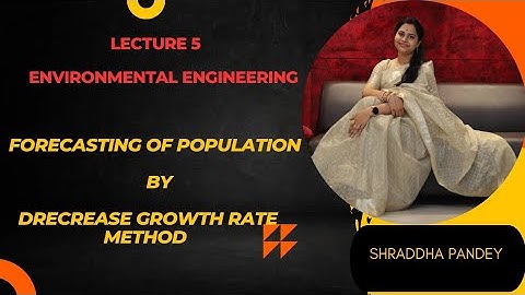 Lecture 5 l Decrease Growth Rate Method l Environmental Engineering I Civil Engineering I PSU I GATE