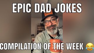 Epic Dad Jokes Compilation of the Week - August 8, 2026