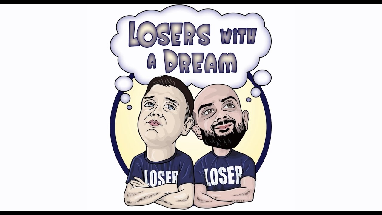 #14 Losers With A Dream | Living On A Goal