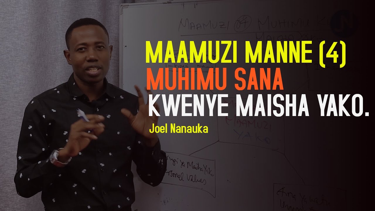 Maamuzi manne (4) muhimu sana kwenye maisha yako.