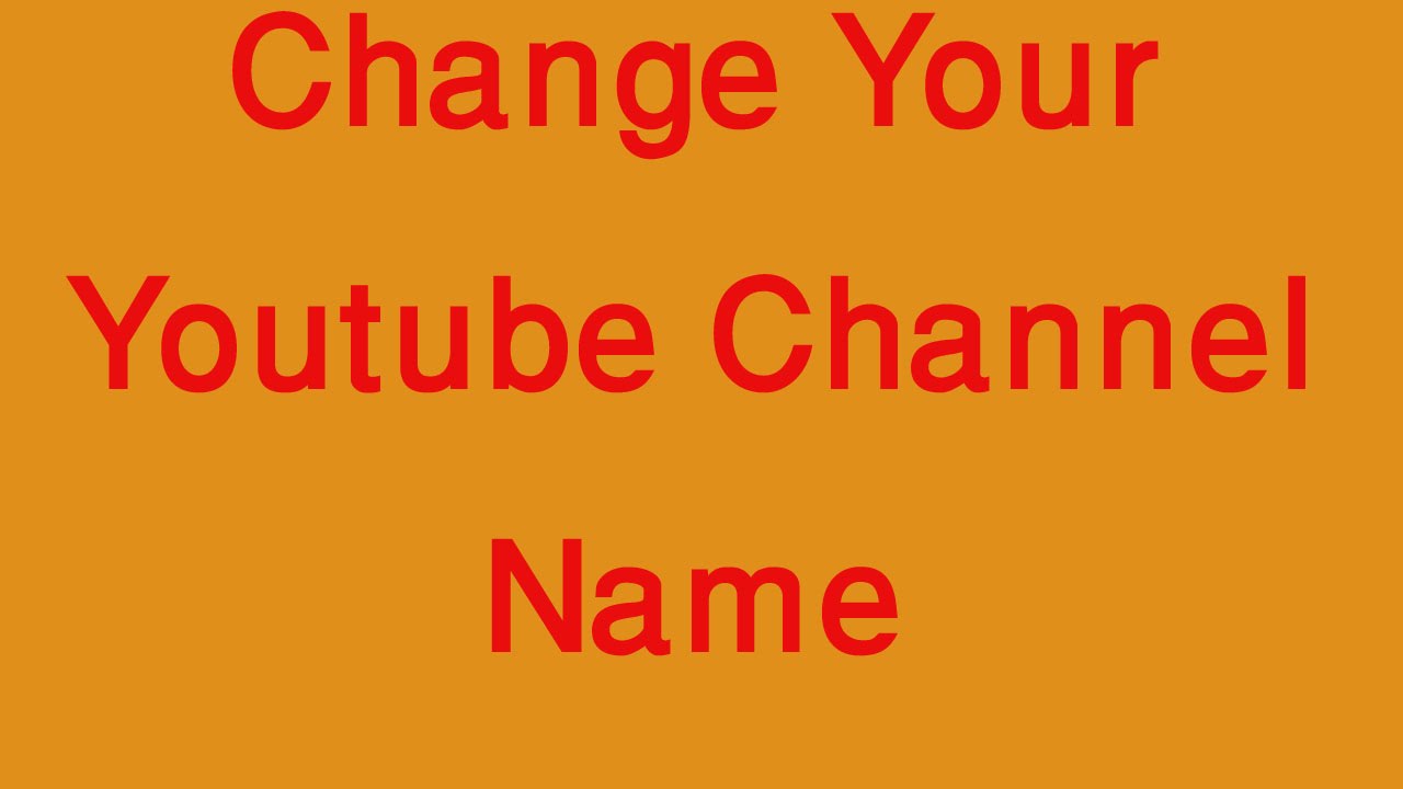 Easiest way to learn how to change your youtube channel