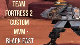 Team Fortress 2 Custom Mann Vs Machine - Black East (Half-Life MvM)