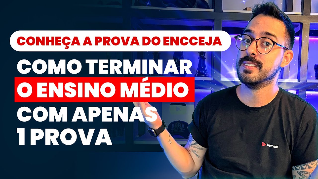 CONHEÇA A PROVA DO ENCCEJA COMO TERMINAR O ENSINO MÉDIO COM APENAS 1 ...