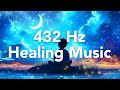 432 Hz - Healing Music for a Meditative Mind