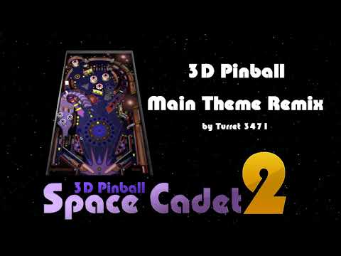 The Space Cadet Returns 3D Pinball Theme Remix 