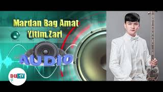 Mardan Bag Amat Yetim Zari(DUTV)