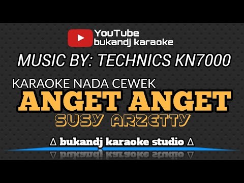 ANGET ANGET KARAOKE - SUSY ARZETTY | TARLING LIRIK TANPA VOKAL 2024