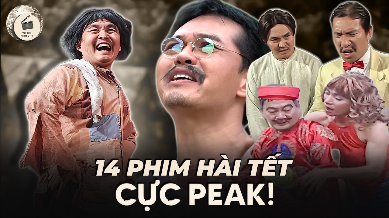 TUYỂN TẬP PHIM HÀI TẾT TỪNG GẮN LIỀN VỚI TUỔI THƠ THẾ HỆ 9X & 2K