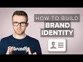 How To Build Brand Identity