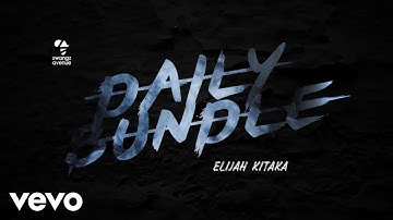 Elijah Kitaka - Daily Bundle (Audio)