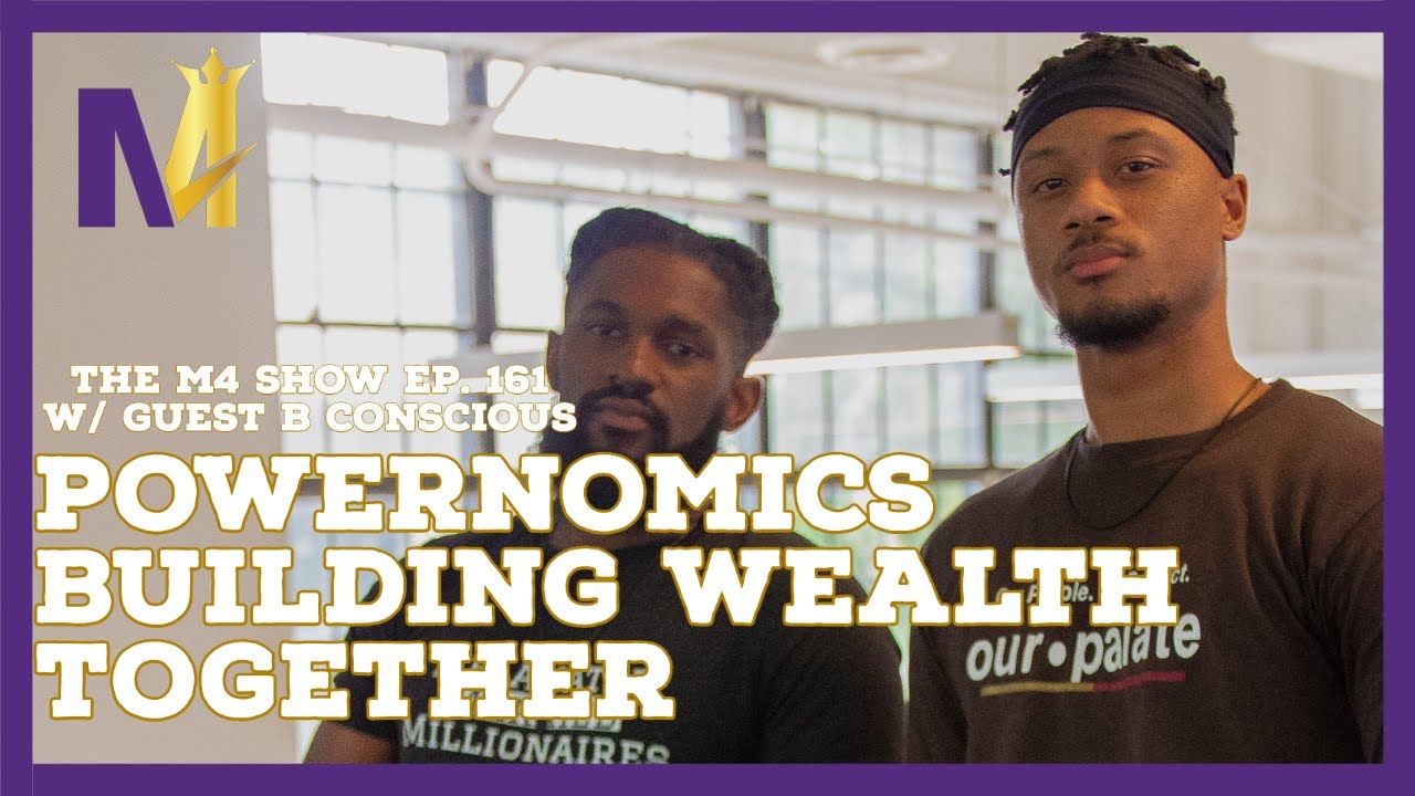 Powernomics and How to Build Community Wealth | The M4 Show. Ep. 161