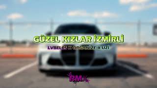 Lvbel C5 x Organize x Uzi - Güzel Kızlar İzmirli (RMX)