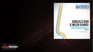 Gonzalo Bam & Milen Ivanov - Unforgivable (Original Mix)