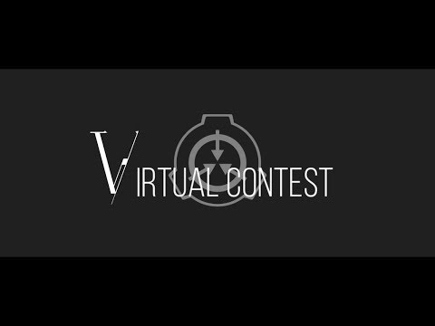 【SCPシリーズ】Virtual_Contest【合作】