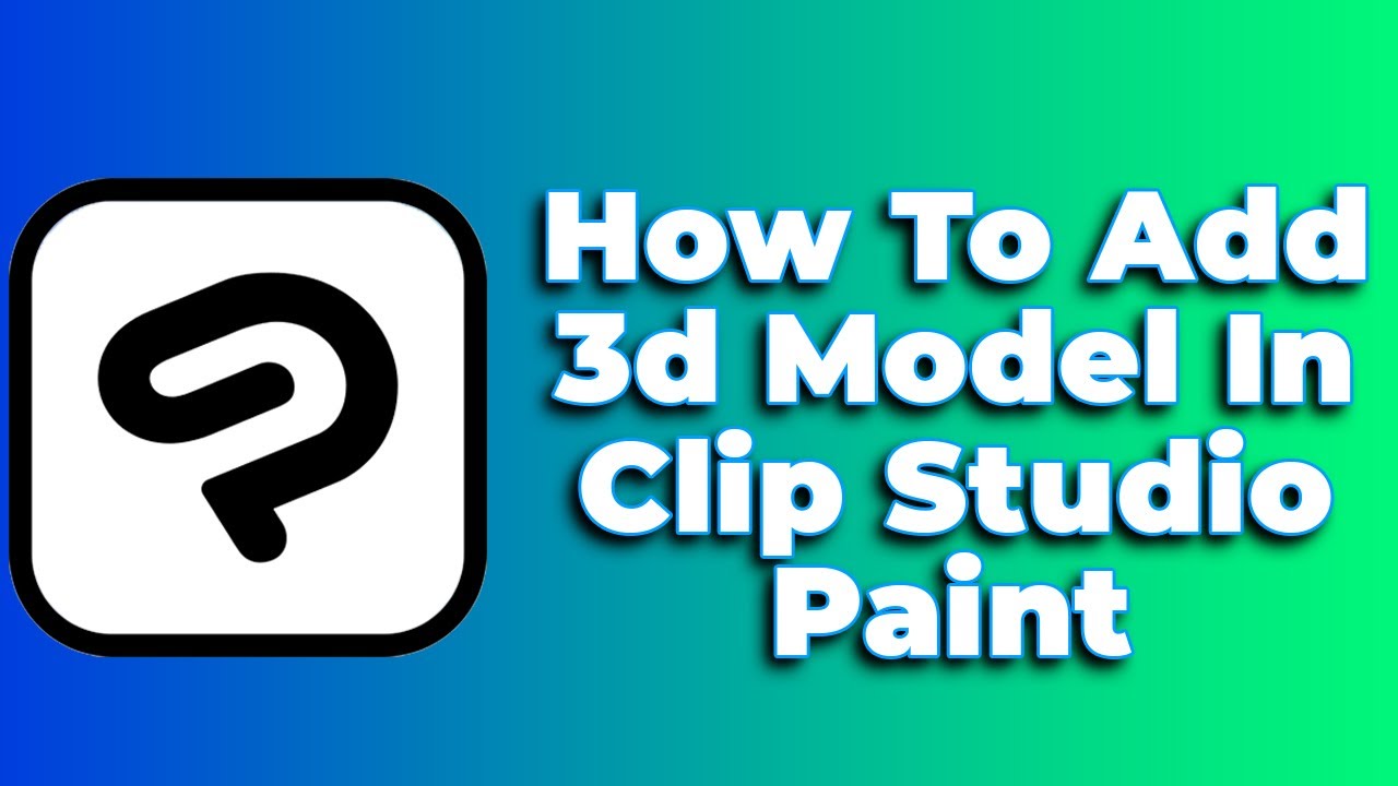 How to add 3D Model in Clip Studio Paint (2025) (Tutorial) - YouTube